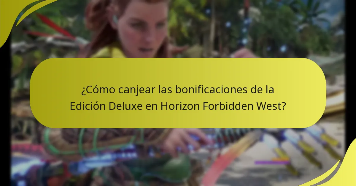 ¿Quién es elegible para canjear las bonificaciones de la Edición Deluxe?
