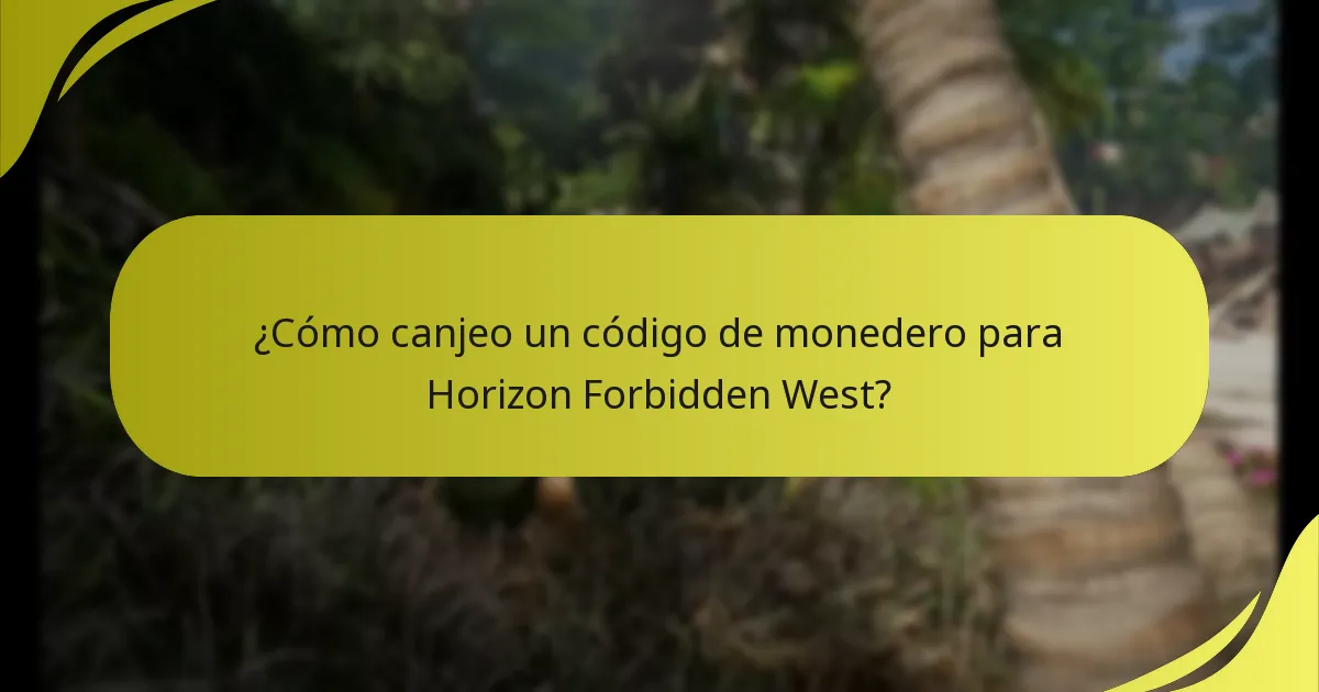 ¿Cómo canjeo un código de monedero para Horizon Forbidden West?