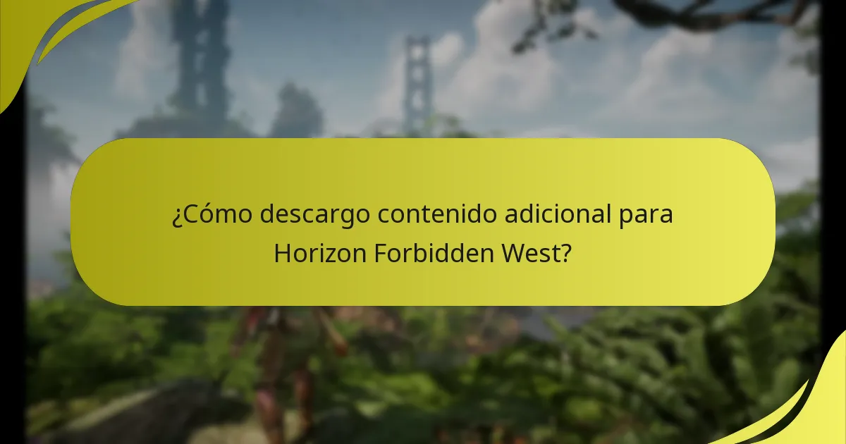 ¿Cómo descargo contenido adicional para Horizon Forbidden West?
