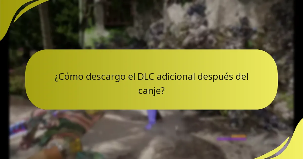 ¿Cómo verifico mi derecho al DLC adicional?
