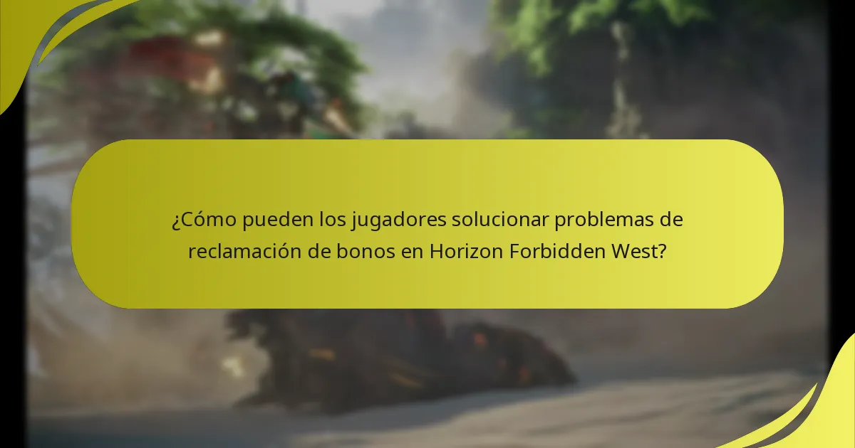 ¿Cómo pueden los jugadores solucionar problemas de reclamación de bonos en Horizon Forbidden West?