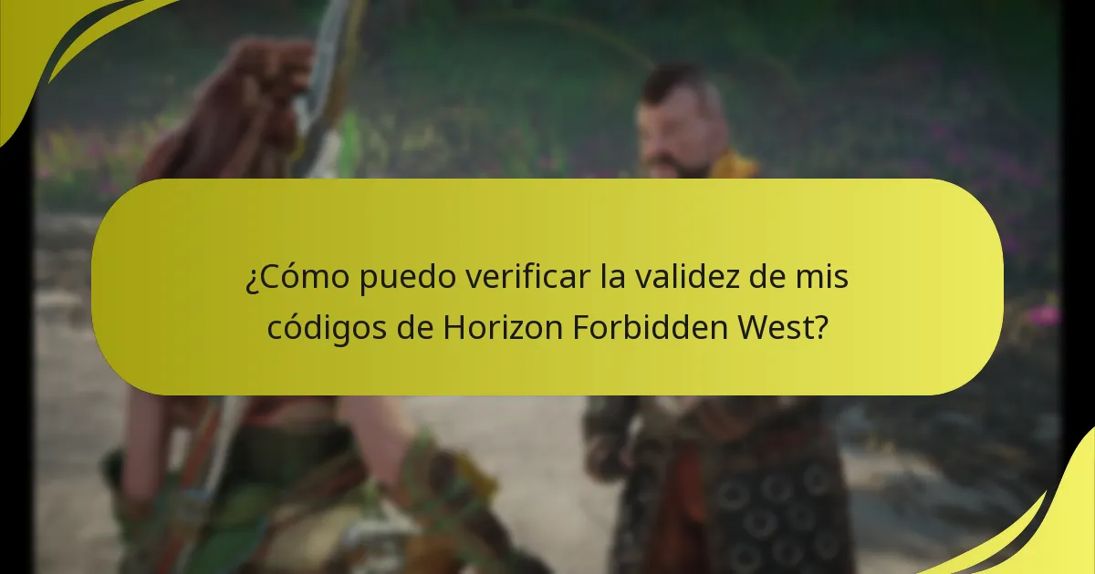 ¿Cómo puedo verificar la validez de mis códigos de Horizon Forbidden West?