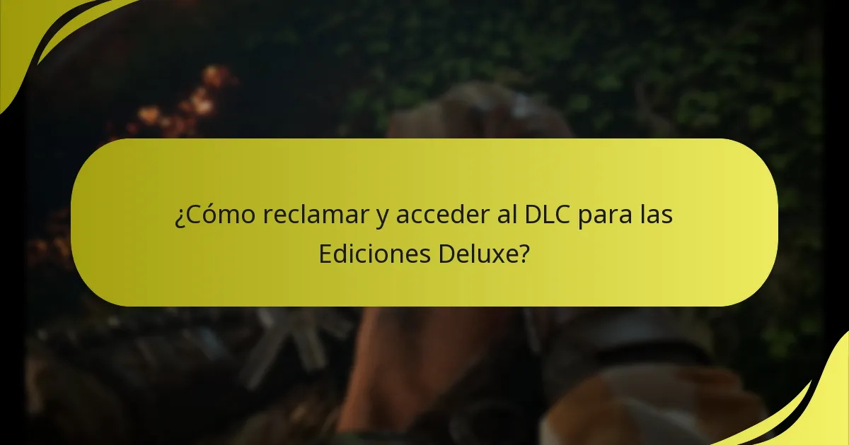 ¿Quién es elegible para el derecho al DLC con las Ediciones Deluxe?