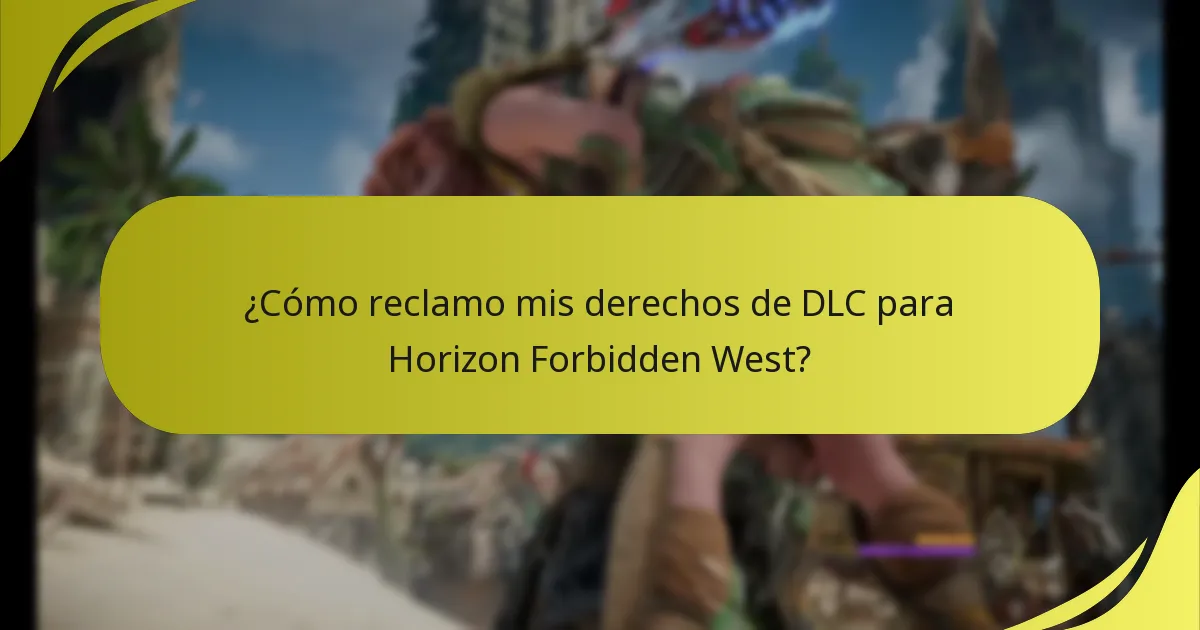 ¿Cómo reclamo mis derechos de DLC para Horizon Forbidden West?