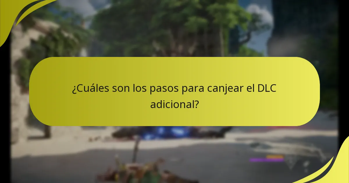 ¿Cómo descargo el DLC adicional después del canje?