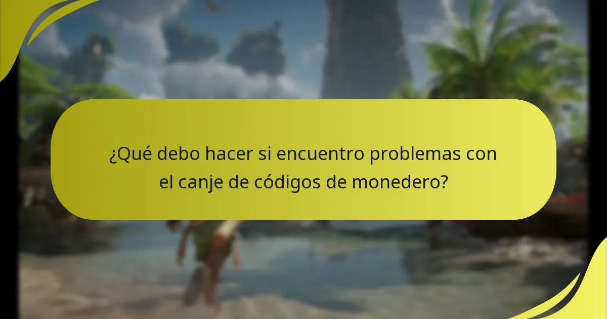 ¿Dónde puedo encontrar recursos de apoyo para el canje de códigos de monedero?